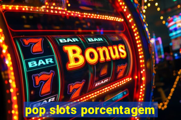 pop slots porcentagem